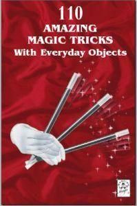 110 amazing magic tricks with everyday will have 110 superb magic tricks, most of wich can be