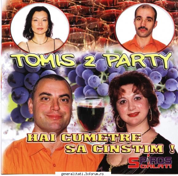 tomis 2 party - hai cumetre sa cinstim 

01.din galati pana-n la joc pe rand,pe meu e cumetre sus